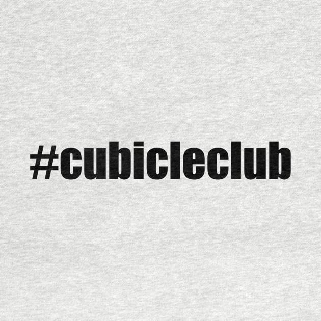 Hashtag Cubicleclub by cjrobinson63